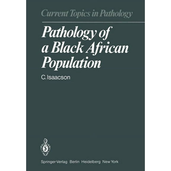 Current Topics in Pathology Pathology of a Black African Population, Book 72, (Paperback)