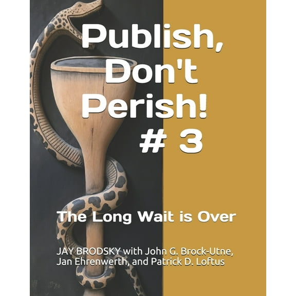 Publish, Don't Perish! Publish, Don't Perish! # 3: The Long Wait is Over, Book 3, (Paperback)