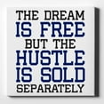 thumbnail image 1 of The Dream is Free Hustle Sold Separately - 10" x 10" - Decorative Canvas Wall Art - White Edge - 5/8" Gallery Wrapped, 1 of 2