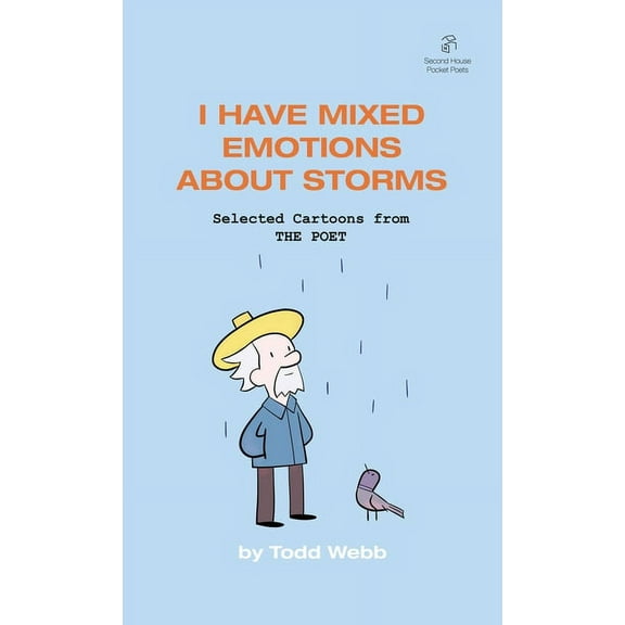 I Have Mixed Emotions About Storms: Selected Cartoons from THE POET - Volume 9, (Paperback)