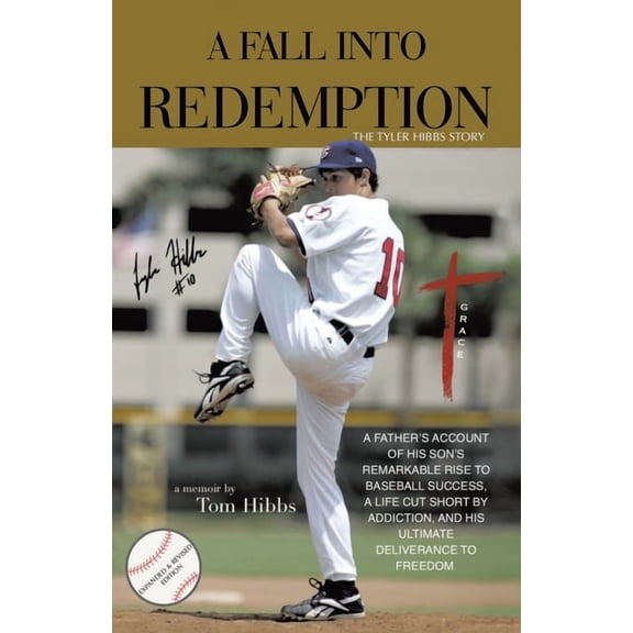 A Fall Into Redemption: A Father's Account of His Son's Remarkable Rise to Baseball Success, A Life Cut Short by Addicti, (Paperback)