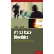 Angle View: Worst Case Bioethics : Death, Disaster, and Public Health, Used [Hardcover]