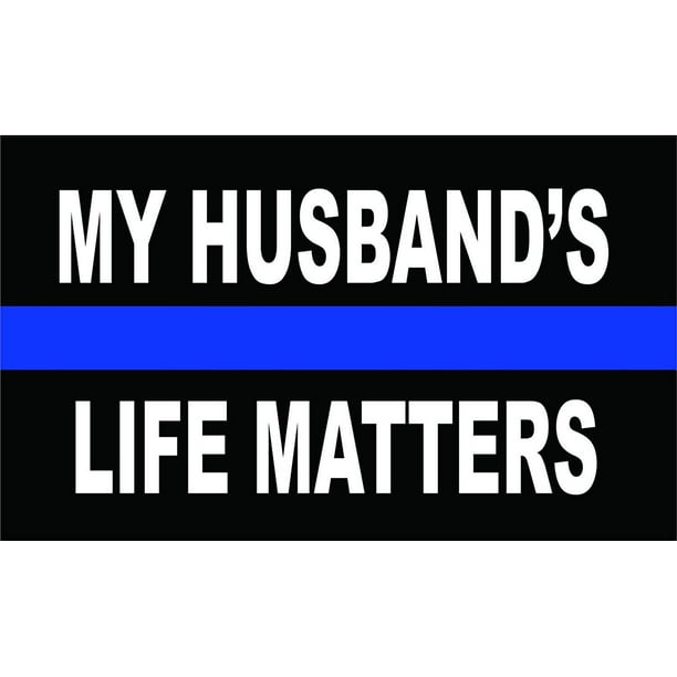 Download My Husbands Life Matters, This Blue Line 3 x 5 Police ...