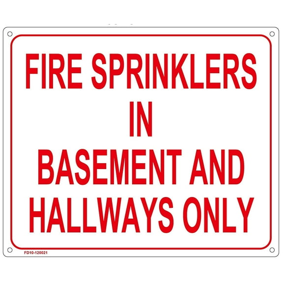 FIRE SPRINKLERS IN BASEMENT AND HALLWAYS ONLY SIGN ( ALUMINIUM 10x12 -Rust Free )