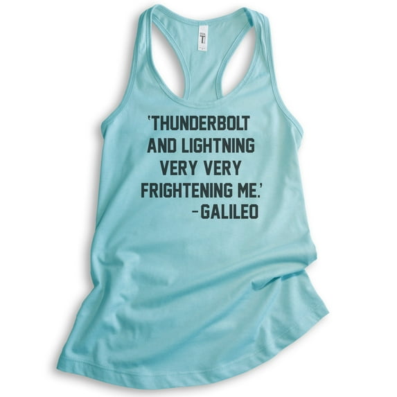 Thunderbolt And Lightning Very Frightening Me - Galileo Tank Top, Ladies Racerback Tank, Funny Lyric Tank, Cancun, X-Small