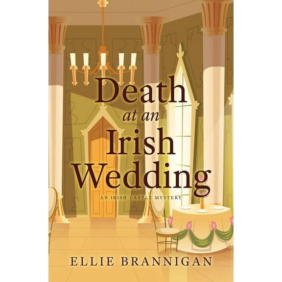 An Irish Castle Mystery Death at an Irish Wedding, Book 2, (Hardcover)