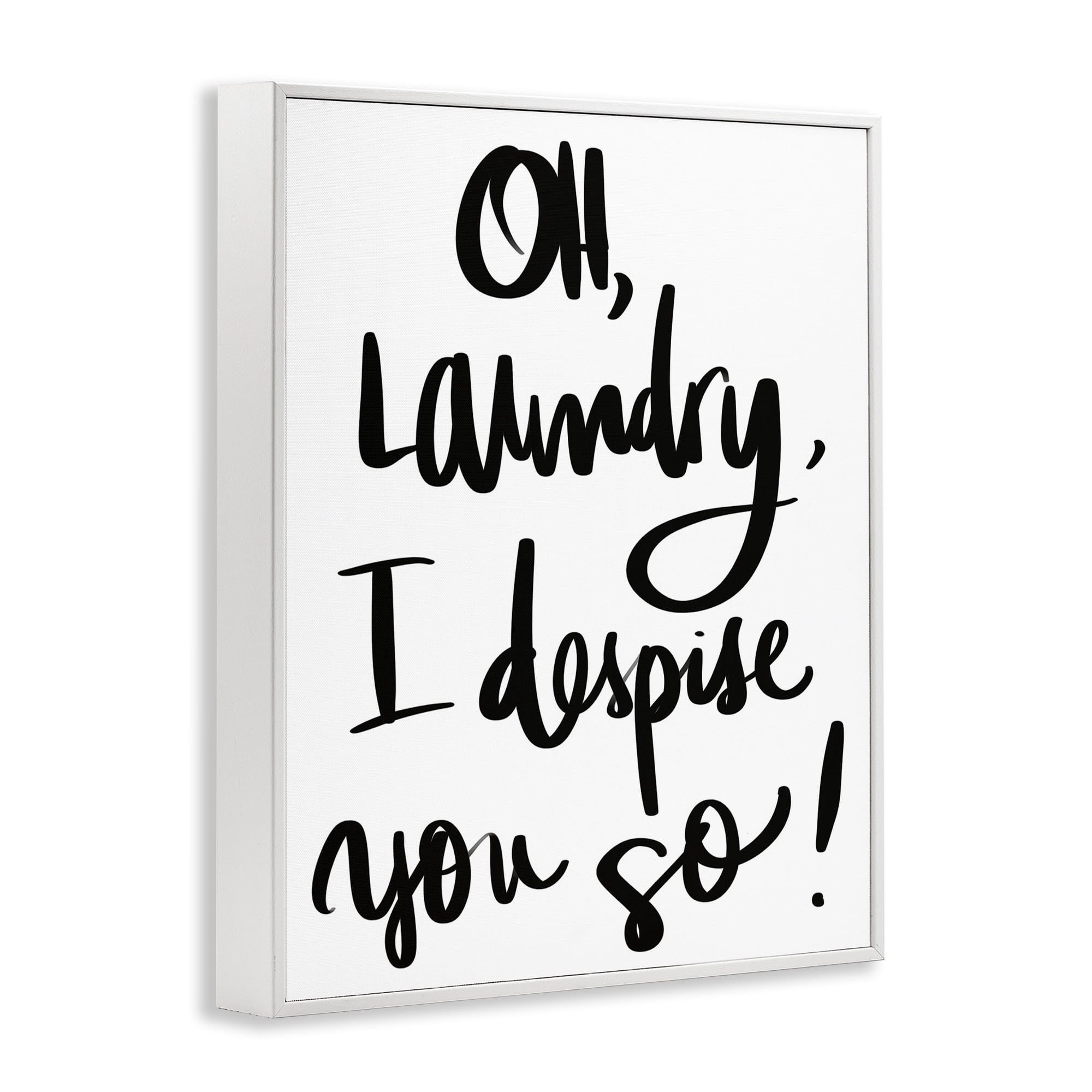 Stupell Industries Laundry I Despise You White Framed Giclee Art, design by SD Graphics Studio