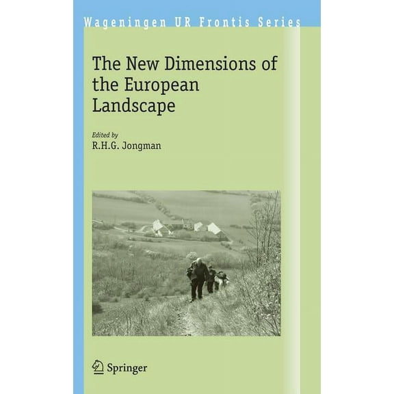 Wageningen UR Frontis The New Dimensions of the European Landscapes, Book 4, (Hardcover)