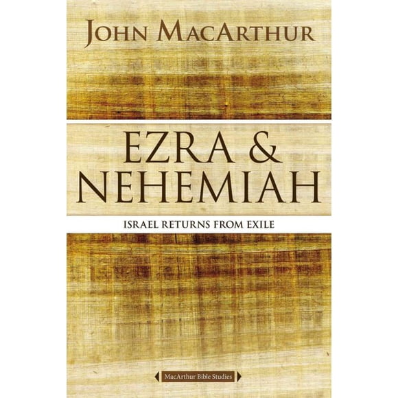Ezra & Nehemiah, John MacArthur Paperback