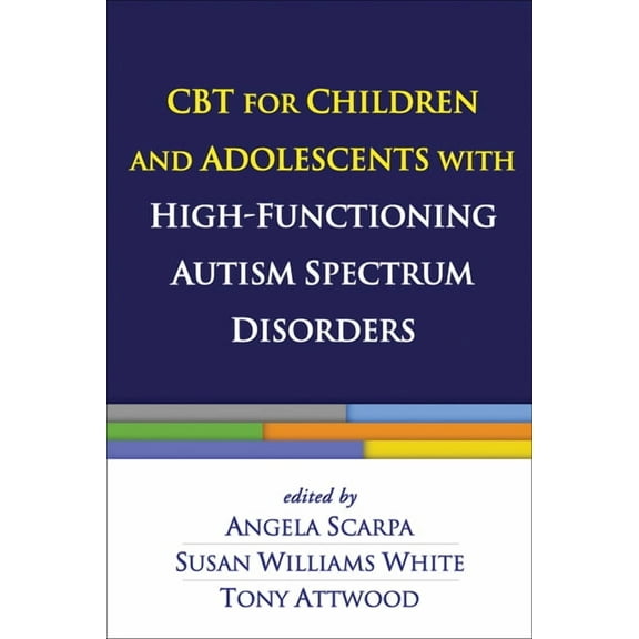 CBT for Children and Adolescents with High-Functioning Autism Spectrum Disorders, (Hardcover)