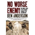 thumbnail image 1 of Pre-Owned No Worse Enemy: The Inside Story of the Chaotic Struggle for Afghanistan (Paperback) 185168977X 9781851689774, 1 of 1