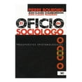thumbnail image 1 of El Oficio de Sociólogo Siglo XXI Editores Pierre, 1 of 1