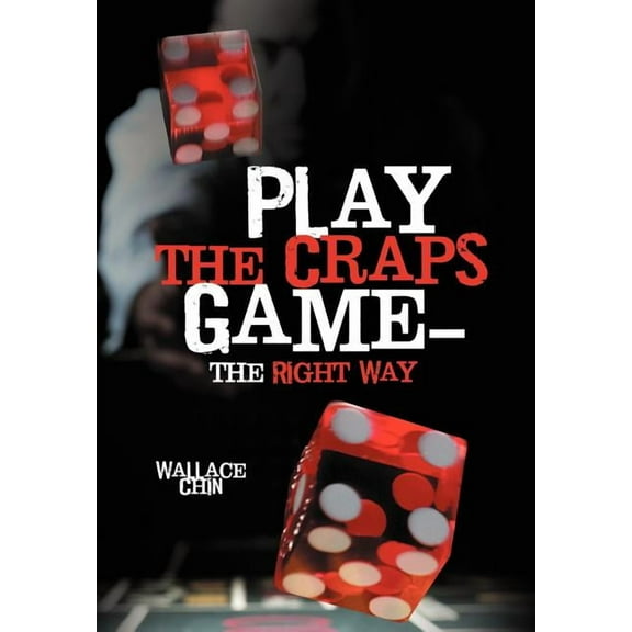 Play the Craps Game-The Right Way (Hardcover)
