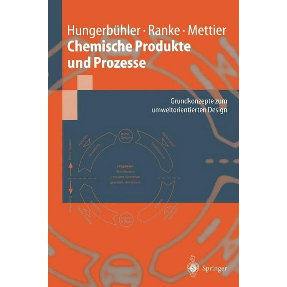 Chemische Produkte Und Prozesse: Grundkonzepte Zum Umweltorientierten Design, (Paperback)