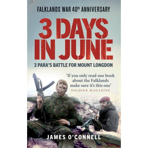 Pre-Owned 3 Days in June: 3 Para's Battle for Mount Longdon (Paperback) 1913183610 9781913183615