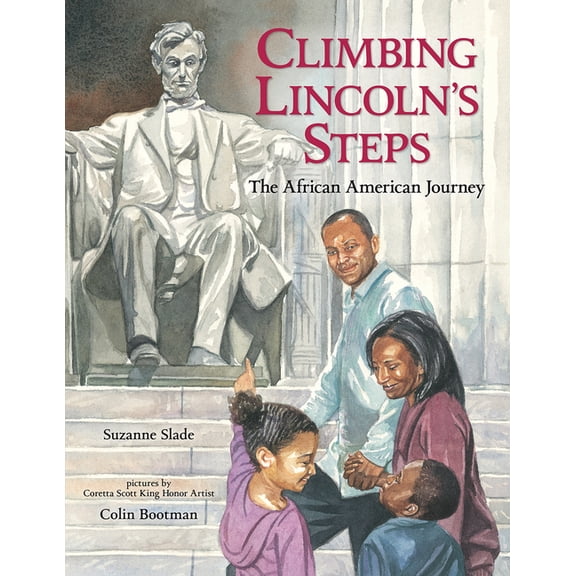 Climbing Lincoln's Steps: The African American Journey, (Paperback)