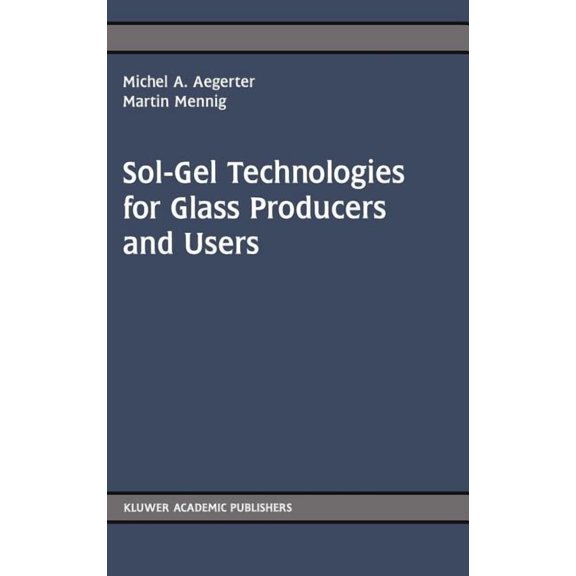 Sol-Gel Technologies for Glass Producers and Users, (Hardcover)