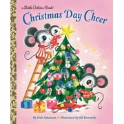 Little Golden Book Christmas Day Cheer (Hardcover)