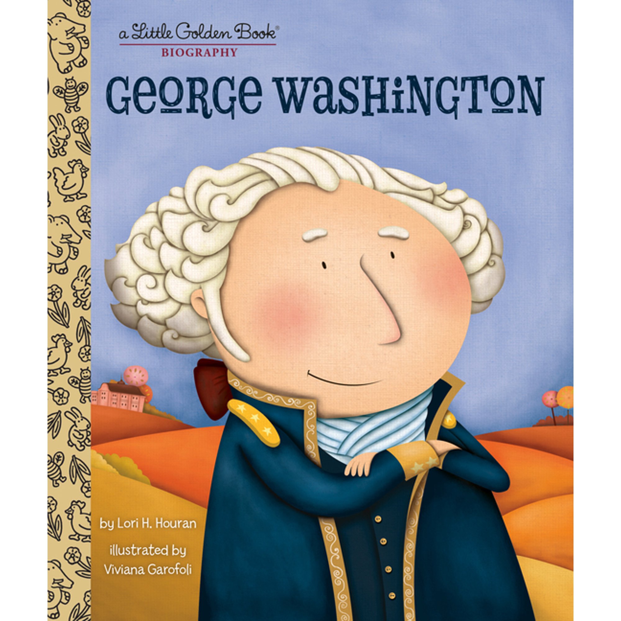 Little Golden Book Biographies George Washington: A Little Golden Book Biography, (Hardcover)