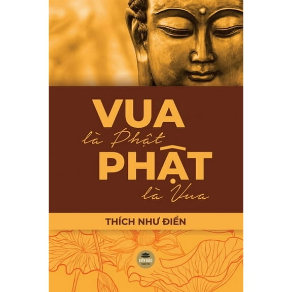 Vua LÃ Phật, Phật LÃ Vua, (Paperback)