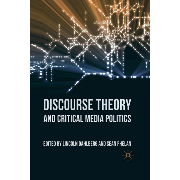 Discourse Theory and Critical Media Politics, (Paperback)