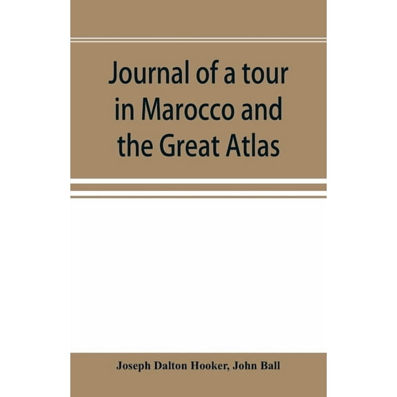 Journal of a tour in Marocco and the Great Atlas, (Paperback)