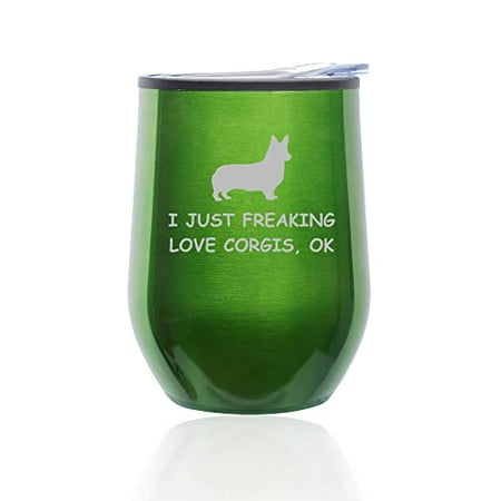 

Stemless Wine Tumbler Coffee Travel Mug Glass with Lid I Just Freaking Love Corgis Funny (Green)