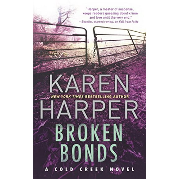 Pre-Owned Broken Bonds: A Thrilling Romantic Suspense Novel (Cold Creek, 3) Paperback - USED