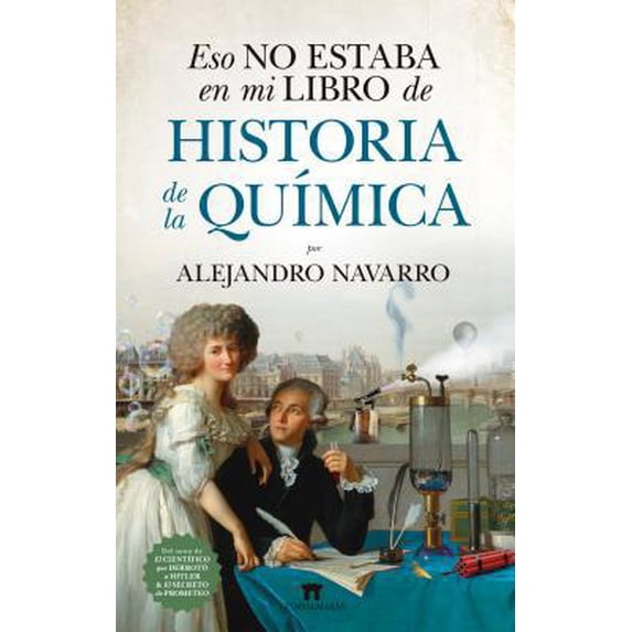 Pre-Owned Eso No Estaba En Mi Libro de Historia de la Quimica (Paperback) 8417547045 9788417547042