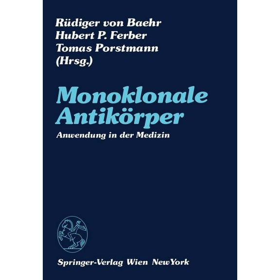 Monoklonale Antikörper: Anwendung in Der Medizin, (Paperback)