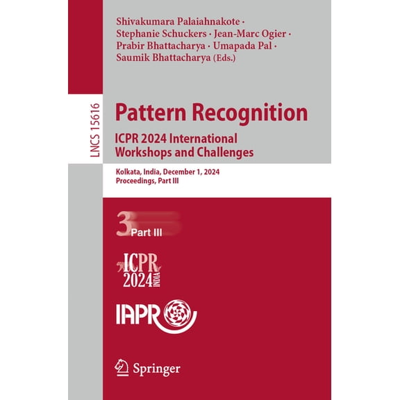 Lecture Notes in Computer Science Pattern Recognition. Icpr 2024 International Workshops and Challenges: Kolkata, India, December 1, 2024, Proceedings, Pa, Book 15616, (Paperback)