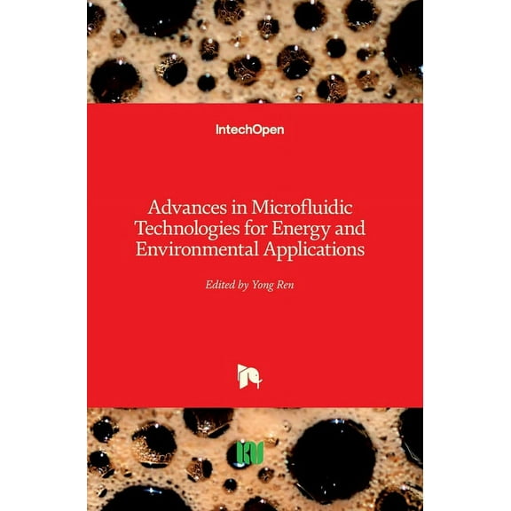 Advances in Microfluidic Technologies for Energy and Environmental Applications (Hardcover)