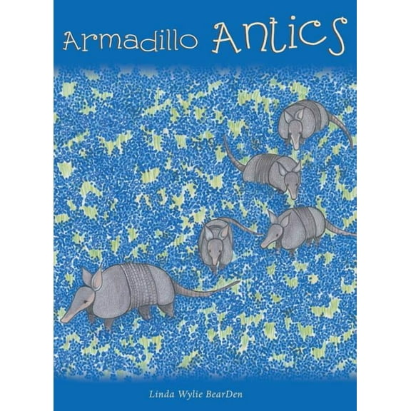Armadillo Antics, (Hardcover)