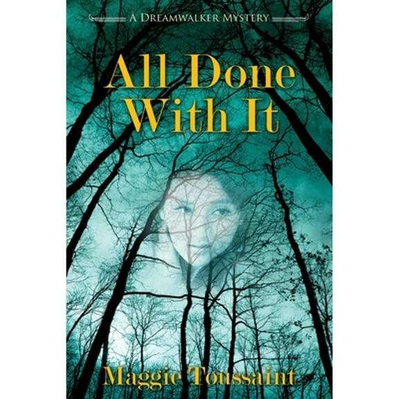 Dreamwalker Mystery: All Done With It (Paperback)