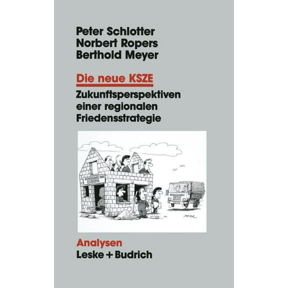 Analysen Die Neue Ksze: Zukunftsperspektiven Einer Regionalen Friedensstrategie, Book 44, (Paperback)