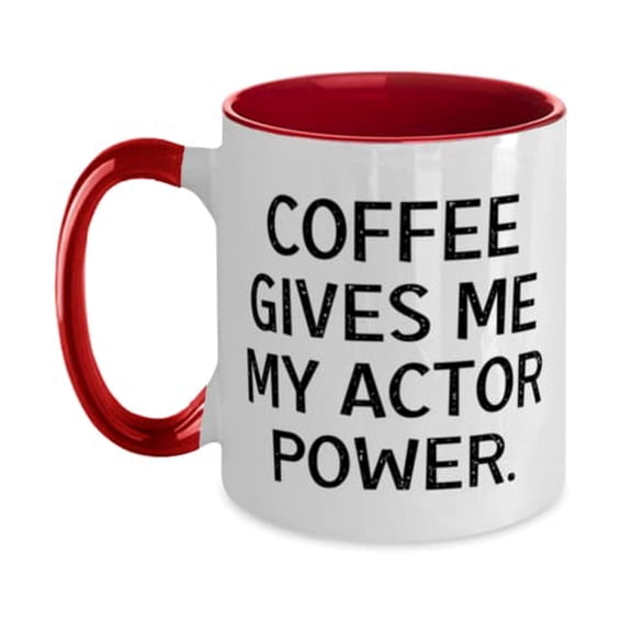 Cheap Actor Two Tone 11oz Mug, Coffee Gives Me My Actor Power, Fun for Coworkers, Holiday