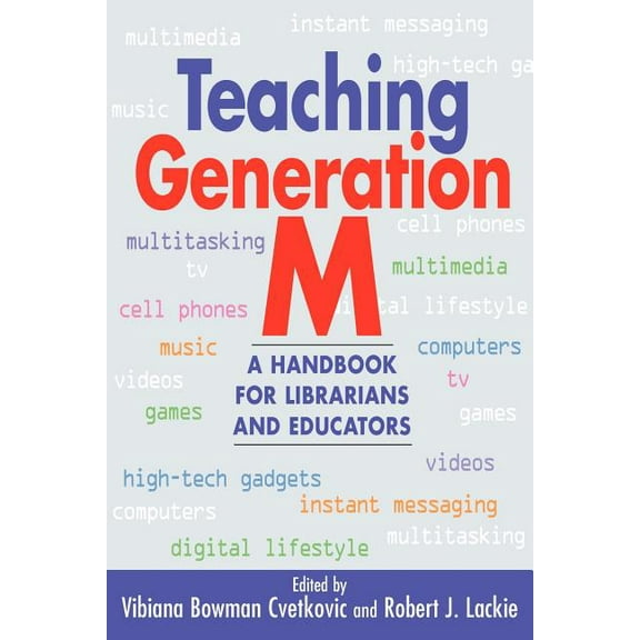 Teaching Generation M: A Handbook for Librarians and Educators, (Paperback)