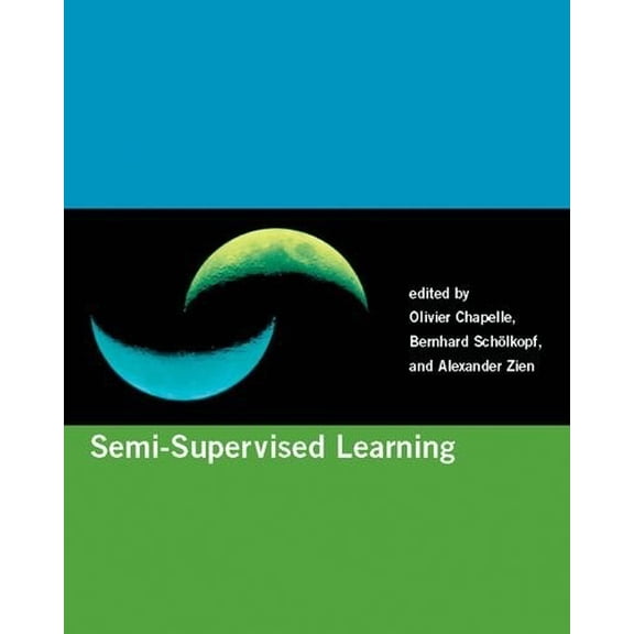 Pre-Owned Semi-Supervised Learning (Adaptive Computation and Machine Learning series) Hardcover