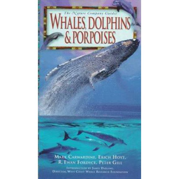 Pre-Owned Whales, Dolphins & Porpoises (Nature Company Guides) (Hardcover) 078355284X 9780783552842