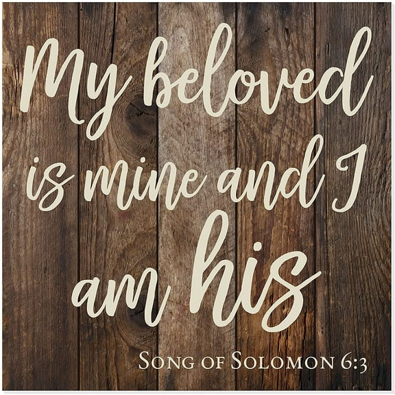 My Beloved Is Mine And I Am His Rustic Wooden Wall Sign 12x12 (Brown)