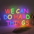 thumbnail image 3 of UPONRAY We Can Do Hard Things Neon Signs, 19.7"*5.9" Dimmable & USB-Powered LED Neon Light, Stylish Wall Decor for Bed Room, Living Room, Baby's Room, Bar, Party, 3 of 8