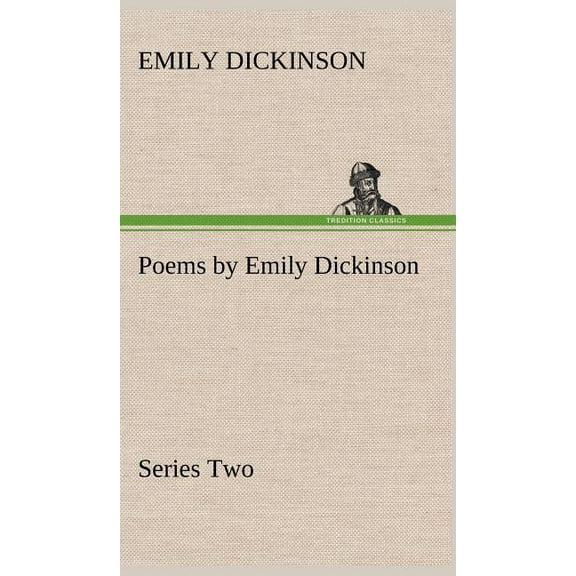Poems by Emily Dickinson, Series Two (Hardcover)