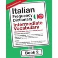 thumbnail image 1 of Pre-Owned Italian Frequency Dictionary - Intermediate Vocabulary: 2501-5000 Most Common Italian Words (Paperback) by Mostusedwords, 1 of 1