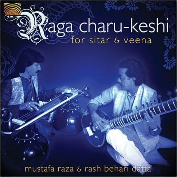 Mustafa Raza - Raga Charu-keshi For Sitar and Veena - Music & Performance - CD