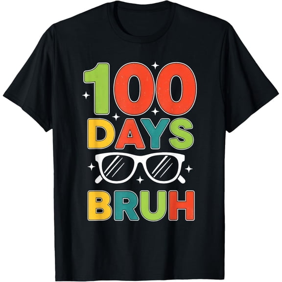 Bruh 100 Days of School 100th Day of School Sunglasses Adult T-shirt