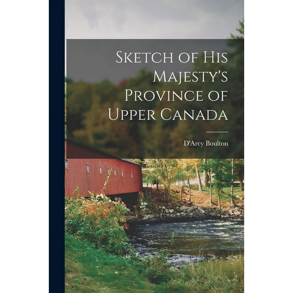 Sketch of His Majesty's Province of Upper Canada [microform] (Paperback)