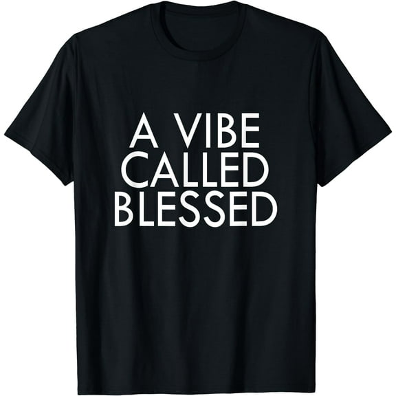 A Vibe Called Blessed Apparel T-Shirt