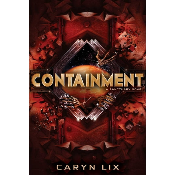 A Sanctuary Novel: Containment (Paperback)