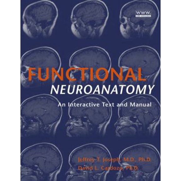 Pre-Owned Functional Neuroanatomy: An Interactive Text and Manual (Paperback) 0471444375 9780471444374