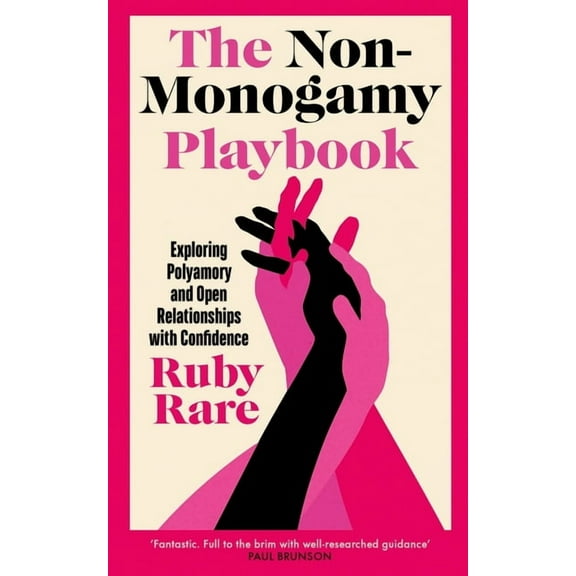 The Non-Monogamy Playbook: Exploring Polyamory and Open Relationships with Confidence, (Paperback)